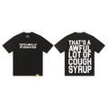 That's A Awful Lot Of Cough Syrup T-Shirt — view 1