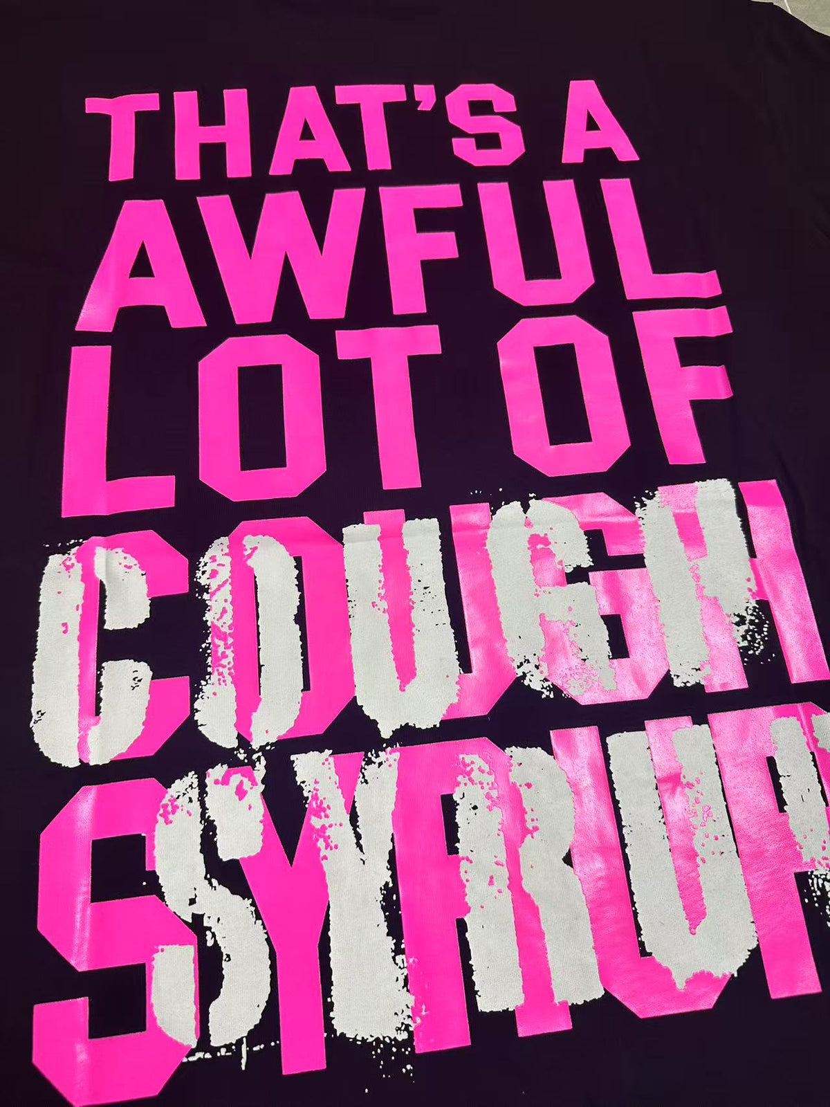 That's A Awful Lot Of Cough Syrup T-Shirt — view 10