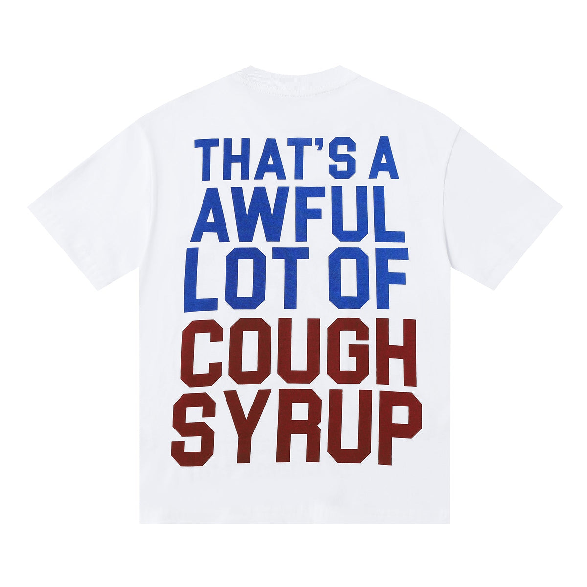 That's A Awful Lot Of Cough Syrup T-Shirt — view 2