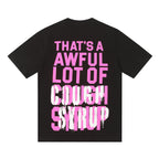That's A Awful Lot Of Cough Syrup T-Shirt — view 2