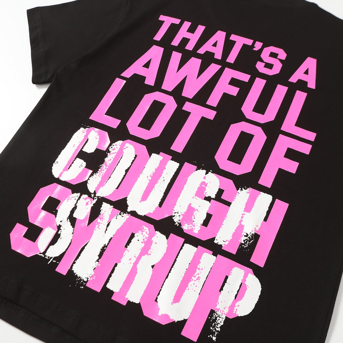 That's A Awful Lot Of Cough Syrup T-Shirt — view 14