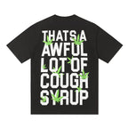 That's A Awful Lot Of Cough Syrup T-Shirt — view 3